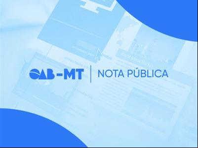 Foto da Notícia: OAB-MT se manifesta sobre a 5ª fase da Operação Sisamnes